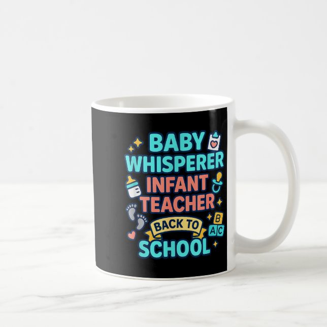 Infant Teacher Baby Whisperer Back To School Dayca Coffee Mug (Right)