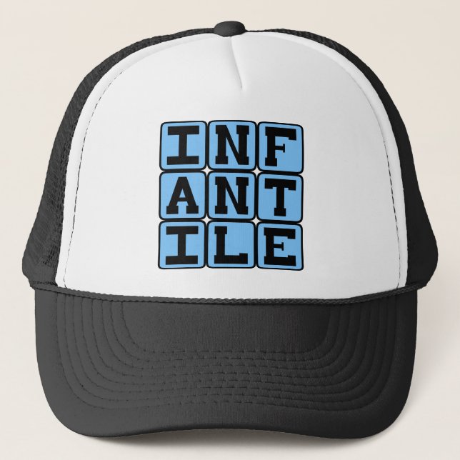 Infantile, Very Young Trucker Hat (Front)