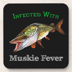 Infected With Muskie Fever Coaster
