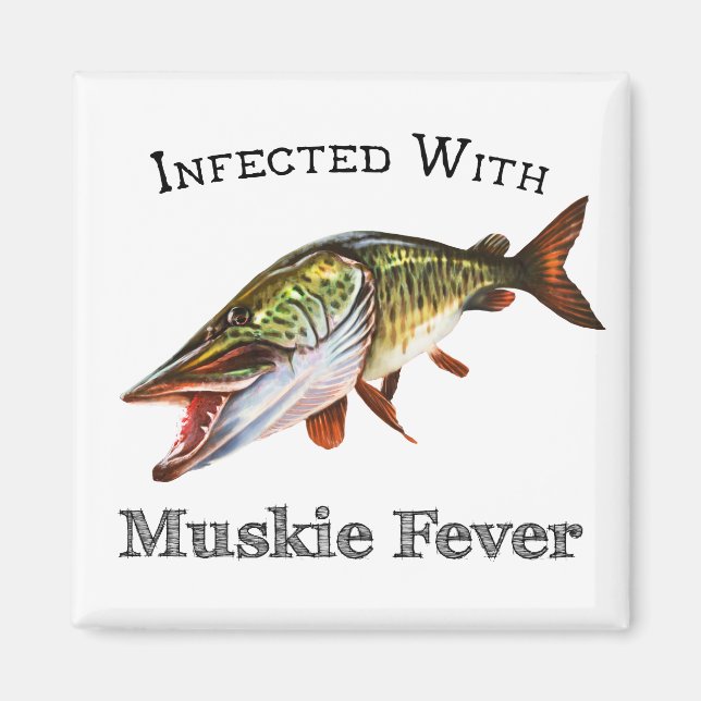 Infected With Muskie Fever Magnet (Front)
