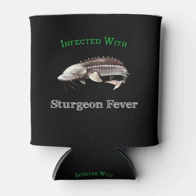 Infected With Sturgeon Fever Can Cooler (Front)