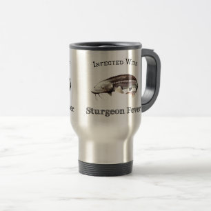 Infected With Sturgeon Fever Travel Mug
