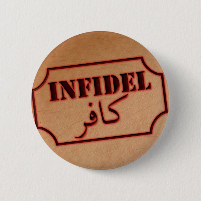 Infidel (kafir) 6 cm round badge (Front)