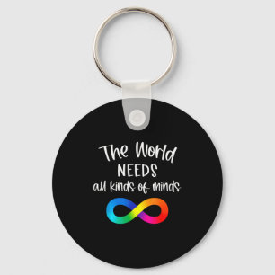 Infinity The World Needs All Kinds Of Minds Autism Key Ring