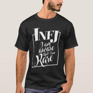 Infj Aware That I Am Rare Introverts Funny Gift T-Shirt