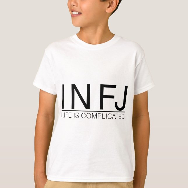 INFJ Life is complicated T-Shirt (Front)
