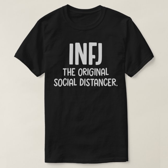 INFJ The original social distancer introvert perso T-Shirt (Design Front)