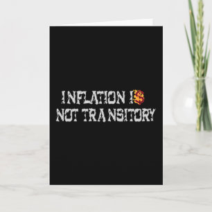 Inflation is not transitory card