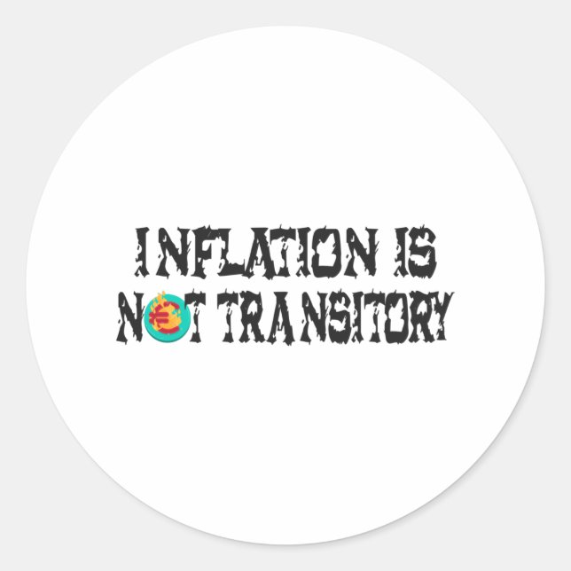 Inflation is not transitory classic round sticker (Front)