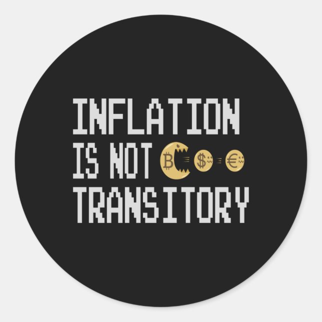 Inflation is not transitory classic round sticker (Front)