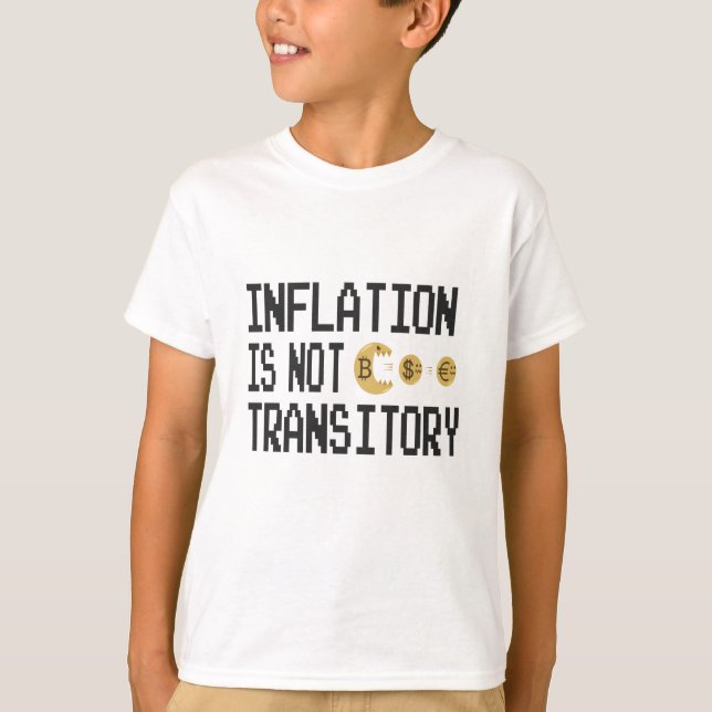 Inflation is not transitory T-Shirt (Front)