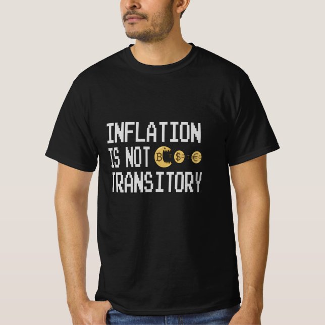 Inflation is not transitory T-Shirt (Front)