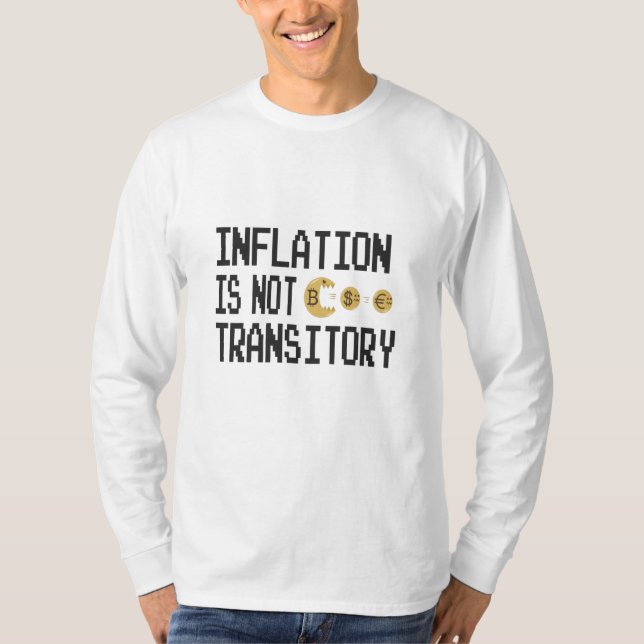 Inflation is not transitory T-Shirt (Front)