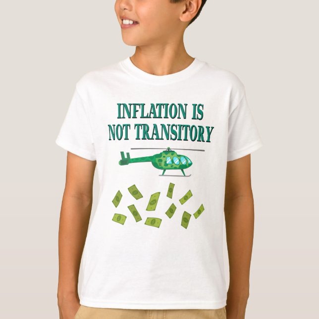 Inflation is not transitory T-Shirt (Front)