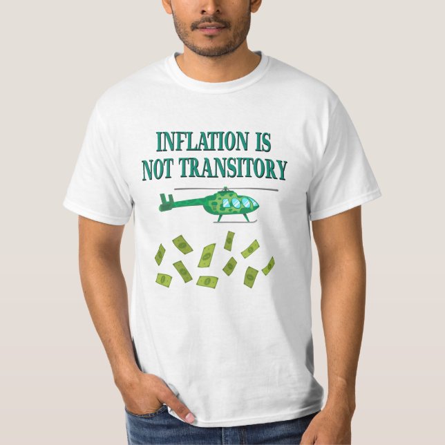 Inflation is not transitory T-Shirt (Front)
