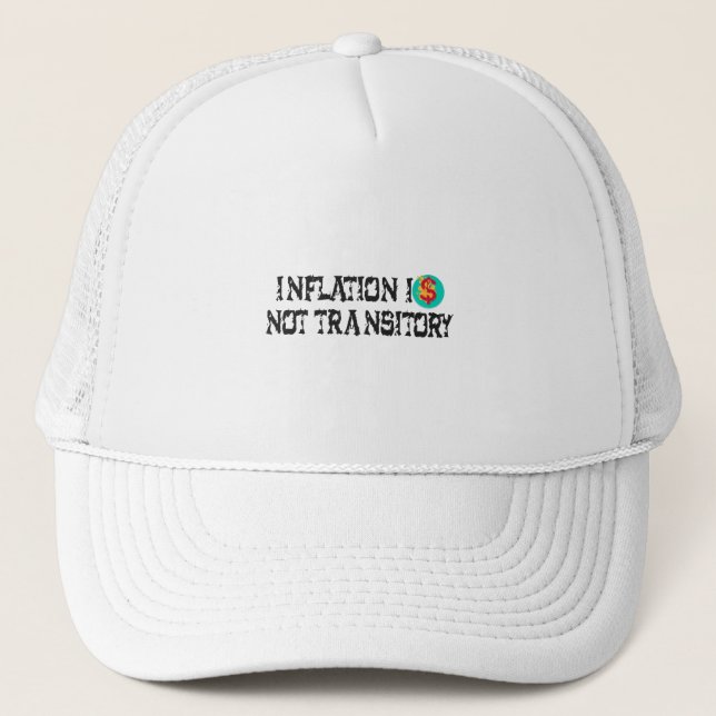 Inflation is not transitory trucker hat (Front)
