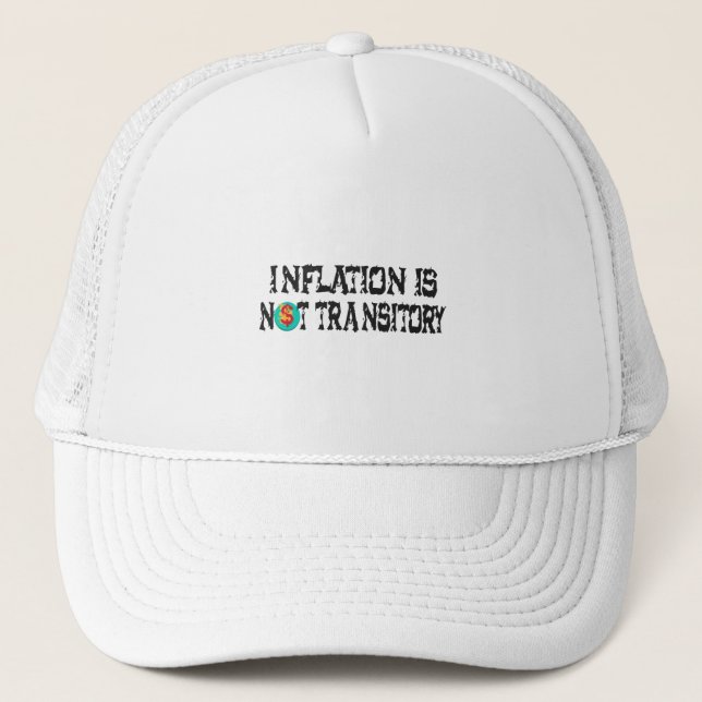 Inflation is not transitory trucker hat (Front)