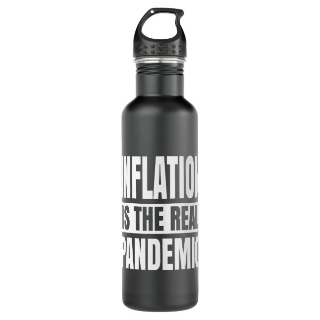 Inflation is the real pandemic 710 ml water bottle (Front)