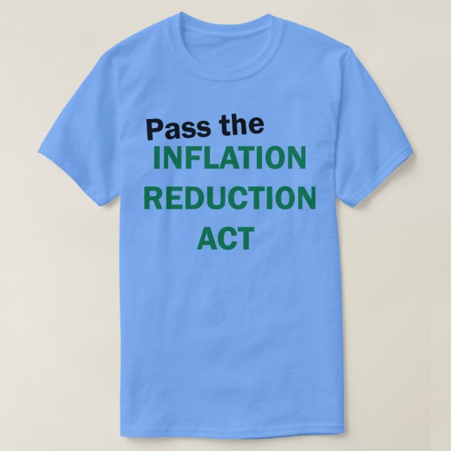 Inflation Reduction Act T-Shirt (Design Front)