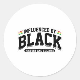 Influenced By Black History And Culture African Am Classic Round Sticker