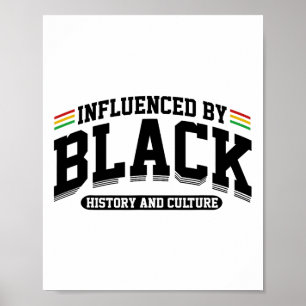Influenced By Black History And Culture African Am Poster