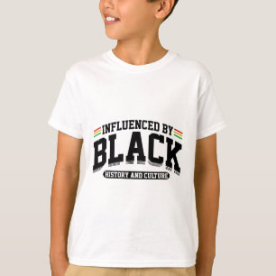Influenced By Black History And Culture African Am T-Shirt