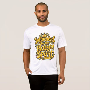 Influenced by the Holy Spirit T-Shirt