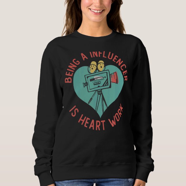 Influencer Content Creator Social Media Specialist Sweatshirt (Front)