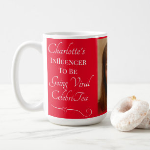 Influencer To Be Going Viral CelebriTea Mug