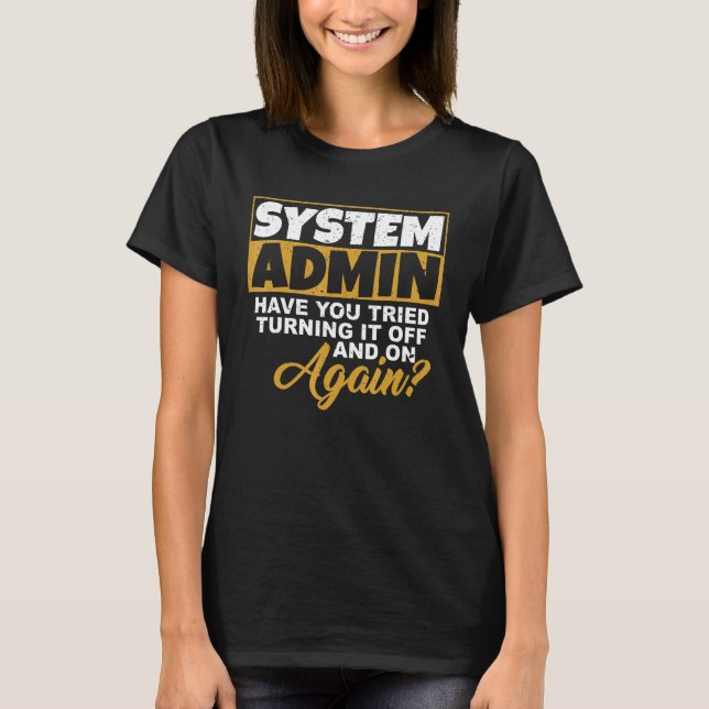 Informatiker Admin Sayings Hacker Backup T-Shirt (Front)