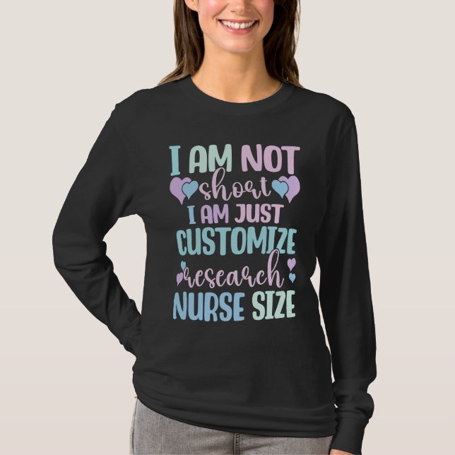 Information Nursing Woman Customize Research Nurse T-Shirt (Front)