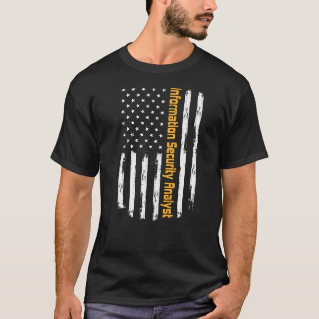 Information Security Analyst Proud Carrer American T-Shirt (Front)