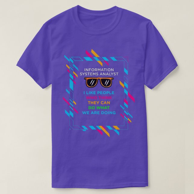 INFORMATION SYSTEMS ANALYST 2 T-Shirt (Design Front)