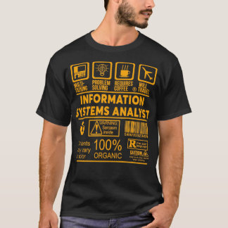 INFORMATION SYSTEMS ANALYST NICE DESIGN 2017 4 T-Shirt
