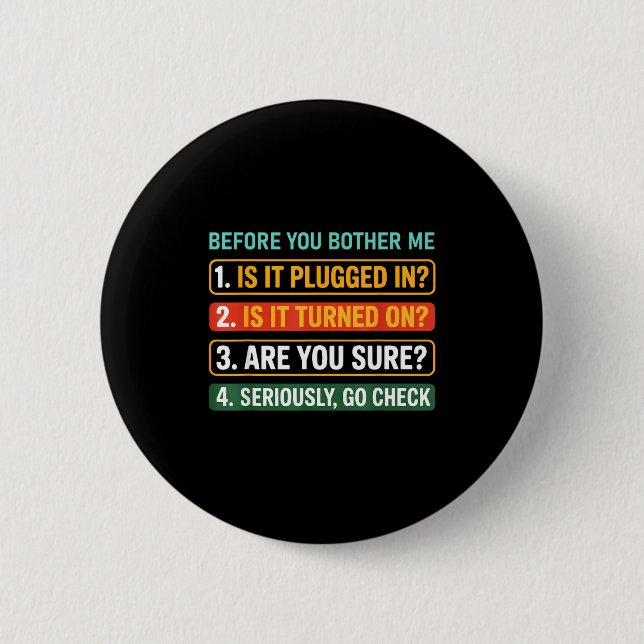 Information Technology Tech _ Funny Technical Supr 6 Cm Round Badge (Front)