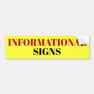 INFORMATIONAL SIGNS sign/sticker Bumper Sticker