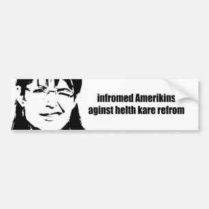 infromed amerikins aginst helth kare refrom bumper sticker