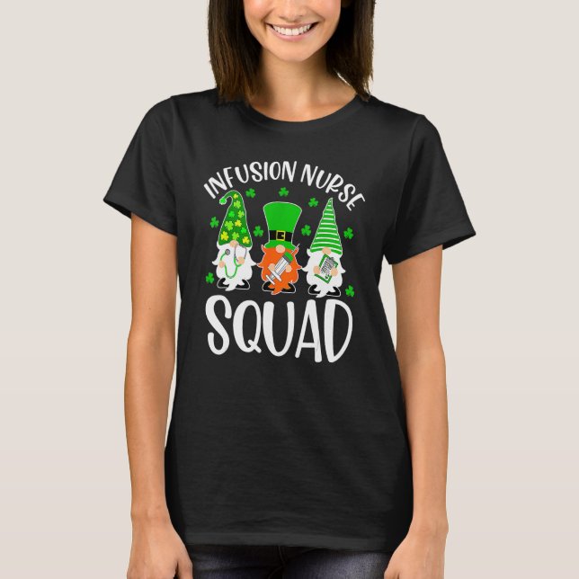 Infusion Nurse Squad Nursing St Patrick Day Gnomes T-Shirt (Front)