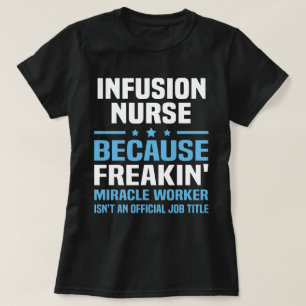 Infusion Nurse T-Shirt