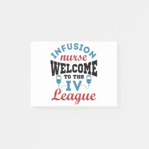 Infusion Nurse Welcome to the I.V. League Post-it Notes