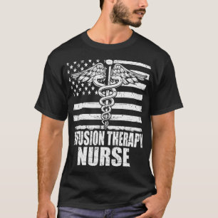 Infusion Therapy Nurse American Flag T-Shirt