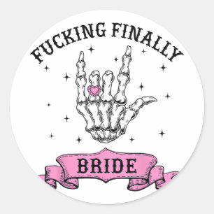 Ing Finally Bride Skeleton Ring Finger Bachelorett Classic Round Sticker