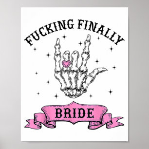 Ing Finally Bride Skeleton Ring Finger Bachelorett Poster