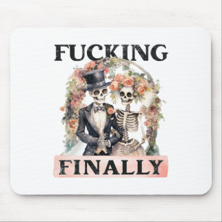 Ing Finally Bridesmaid Skeleton Bride Groom Hallow Mouse Pad