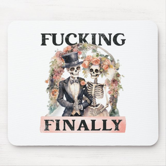 Ing Finally Bridesmaid Skeleton Bride Groom Hallow Mouse Pad (Front)