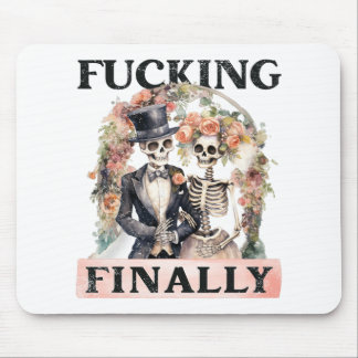 Ing Finally Bridesmaid Skeleton Bride Groom Hallow Mouse Pad