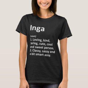 Inga Definition Personalised Name Funny Birthday G T-Shirt