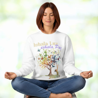 Inhala Luz, Exhala Paz - meditation, yoga Sweatshirt