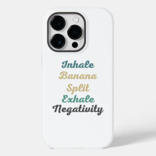 Inhale Banana Split Exhale Negativity Phone Case