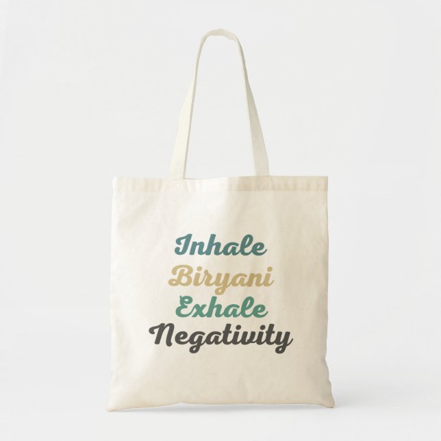 Inhale Biryani Exhale Negativity Shopping Bag (Front)